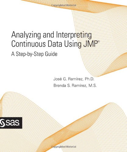 Analyzing And Interpreting Continuous Data Using Jmp A Stepbystep Guide Jose G Ramirez Phd