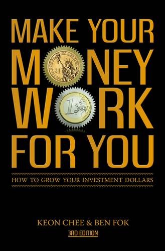 Make Your Money Work For You How To Grow Your Investment Dollars 3rd Keon Chee