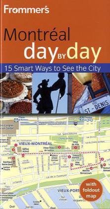 Frommers Montreal Day By Day Frommers Day By Day Pocket 2nd Leslie Brokaw