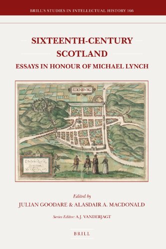 Sixteenthcentury Scotland Essays In Honour Of Michael Lynch Julian Goodare