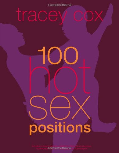 100 Hot Sex Positions Reprint Tracey Cox