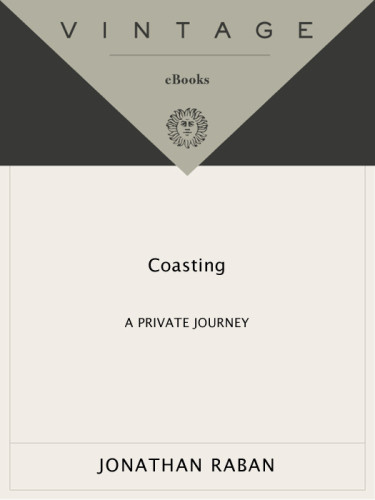 Coasting A Private Voyage Jonathan Raban