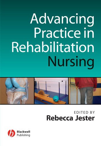 Advancing Practice In Rehabilitation Nursing 1st Edition Rebecca Jester