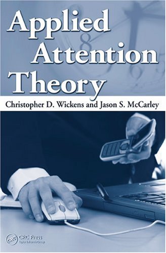 Applied Attention Theory 1st Edition Christopher D Wickens Jason S Mccarley