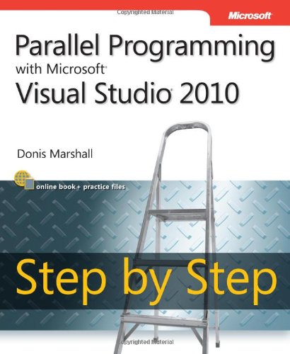 Parallel Programming With Microsoft Visual Studio 2010 Step By Step 1st Edition Donis Marshall