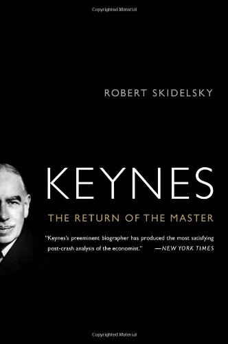 Keynes The Return Of The Master 2nd Edition Robert Skidelsky