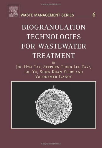 Biogranulation Technologies For Wastewater Treatment 1st Edition Joo Hwa Tay