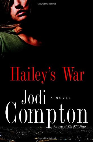 Haileys War 1st Edition Jodi Compton