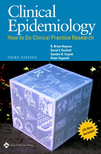 Clinical Epidemiology How To Do Clinical Practice Research 3rd Edition R Brian Haynes