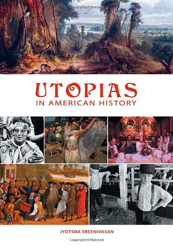 Utopias In American History 1st Edition Jyotsna Sreenivasan
