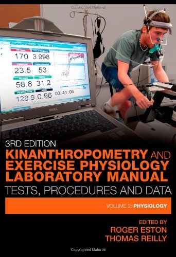 Kinanthropometry And Exercise Physiology Laboratory Manual Tests Procedures And Data Volume Two Physiology 3rd Edition Thomas Reilly