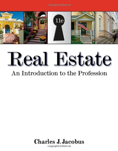Real Estate An Introduction To The Profession 11th Edition Charles J Jacobus