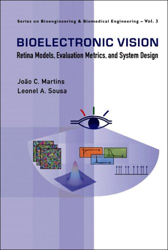 Bioelectronic Vision Retina Models Evaluation Metrics And System Design Series On Bioengineering Biomedical Engineering 1st Edition Joao Carlos Martins