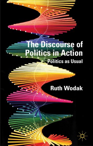The Discourse Of Politics In Action Politics As Usual Reprint Ruth Wodak