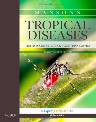 Mansons Tropical Diseases Expert Consult Basic 22nd Edition 22nd Edition Gordon C Cook Md Dsc Frcplond Frcpedin Fracp Fls