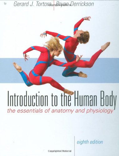 Introduction To The Human Body 8th Edition Gerard J Tortora