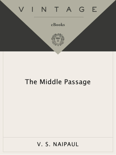 The Middle Passage The Caribbean Revisited Vidiadhar Surajprasad Naipaul