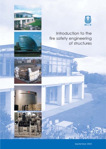 Introduction To The Fire Safety Engineering Of Structures Institution Of Structural Engineers Great Britain