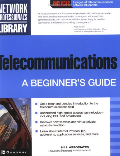 Telecommunications A Beginners Guide 1st Edition Hill Associates