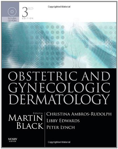 Obstetric And Gynecologic Dermatology Third Edition Third Edition Martin M Black Md Frcp Frcpath