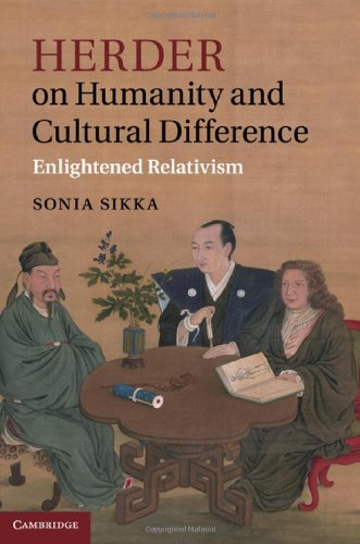 Herder On Humanity And Cultural Difference Enlightened Relativism 1st Edition Sonia Sikka