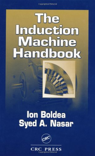 The Induction Machine Handbook 1st Edition Ion Boldea Syed A Nasar