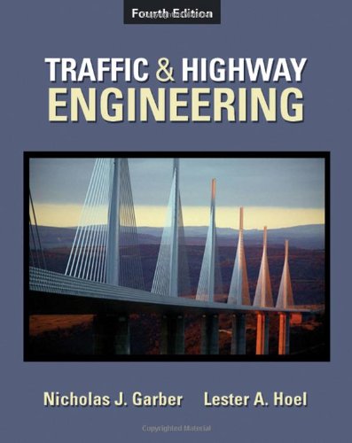 Traffic Highway Engineering Fouth Edition 4th Edition Nicholas J Garber