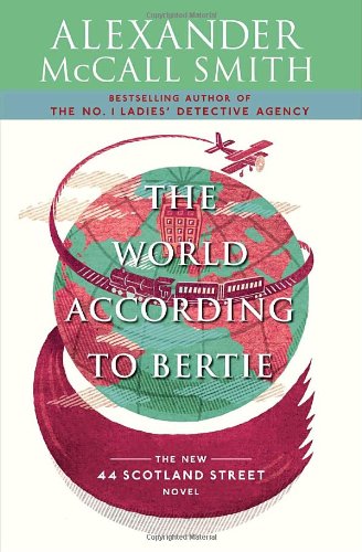 The World According To Bertie 1st Alexander Mccall Smith