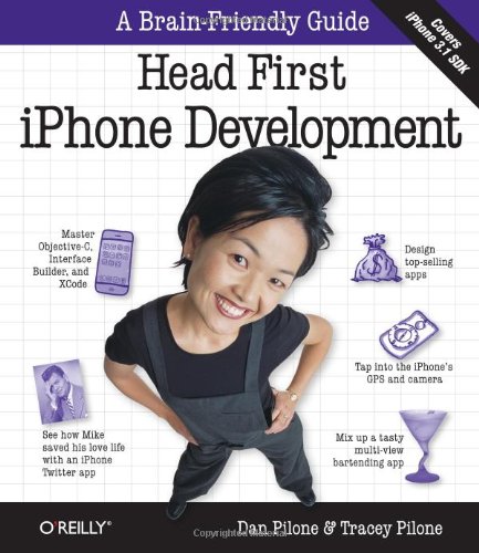 Head First Iphone Development A Learners Guide To Creating Objectivec Applications For The Iphone 1st Edition Dan Pilone