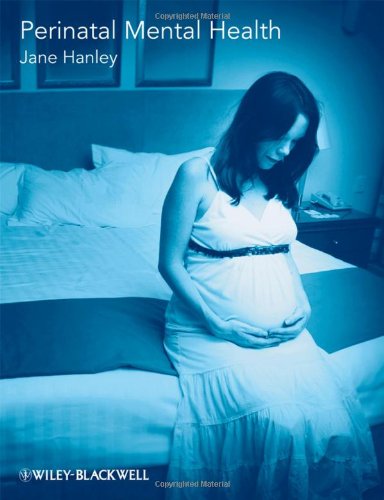 Perinatal Mental Health A Guide For Health Professionals And Users 1st Edition Vivienne Hanley
