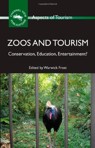 Zoos And Tourism Conservation Education Entertainment Aspects Of Tourism 1st Edition Warwick Frost
