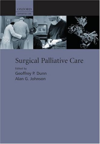 Surgical Palliative Care 1st Edition Geoffrey P Dunn Alan G Johnson