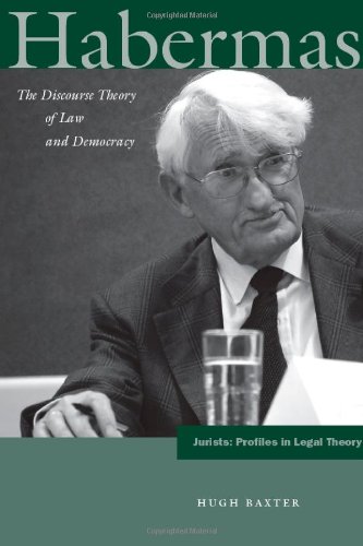 Habermas The Discourse Theory Of Law And Democracy Hugh Baxter