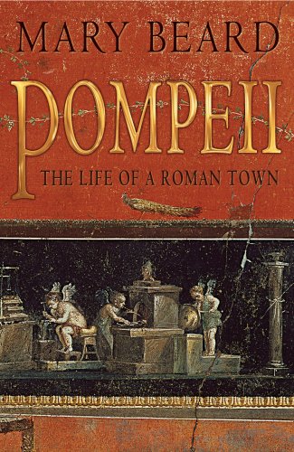 Pompeii The Life Of A Roman Town Mary Beard