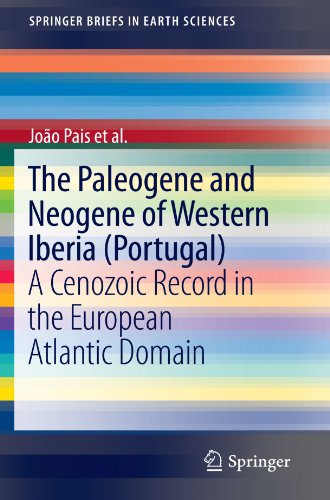 The Paleogene And Neogene Of Western Iberia Portugal A Cenozoic Record In The European Atlantic Domain 1st Edition Joo Pais Auth