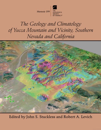 The Geology And Climatology Of Yucca Mountain And Vicinity Southern Nevada And California Gsa Memoir 199 John S Stuckless