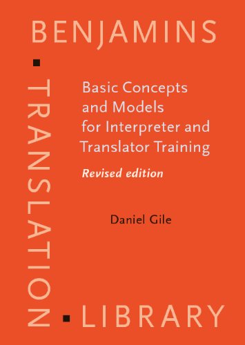 Basic Concepts And Models For Interpreter And Translator Training Revised Edition Benjamins Translation Library 2nd Edition Daniel Gile