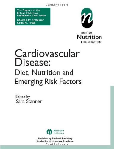 Cardiovascular Disease Diet Nutrition And Emerging Risk Factors 1st Edition British Nutrition Foundation