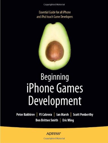 Beginning Iphone Games Development 1st Edition Pj Cabrera Peter Bakhirev