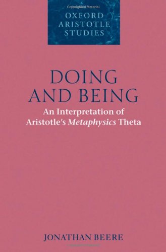Doing And Being An Interpretation Of Aristotles Metaphysics Theta Jonathan Beere