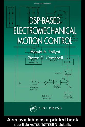 Dspbased Electromechanical Motion Control Power Electronics And Applications Series 1st Edition Hamid A Toliyat