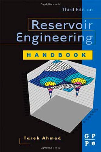 Reservoir Engineering Handbook Third Edition 3rd Edition Tarek Ahmed Phd Pe
