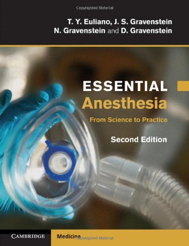Essential Anesthesia From Science To Practice Second Edition 2nd Edition T Y Euliano