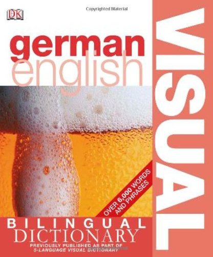 Germanenglish Bilingual Visual Dictionary 1st Dk Publishing