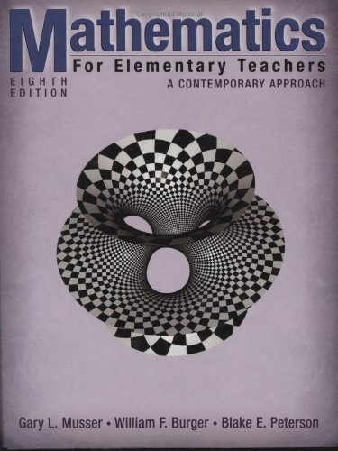 Mathematics For Elementary Teachers A Contemporary Approach 8th Ed 8th Edition Gary L Musser