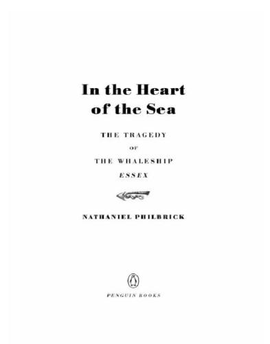 In The Heart Of The Sea The Tragedy Of The Whaleship Essex Nathaniel Philbrick