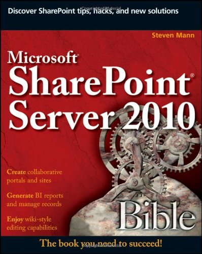 Microsoft Sharepoint Server 2010 Bible 1st Edition Steven Mann
