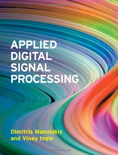 Applied Digital Signal Processing Theory And Practice 1st Edition Dimitris G Manolakis