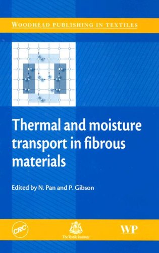 Thermal And Moisture Transport In Fibrous Materials Woodhead Publishing In Textiles N Pan