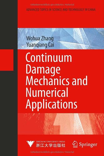 Continuum Damage Mechanics And Numerical Applications 1st Edition Wohua Zhang